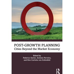 Taylor & Francis Ltd Post-Growth Planning : Cities Beyond The Market Economy Taylor & Francis Ltd Post-Growth Planning : Cities Beyond The Market Economy