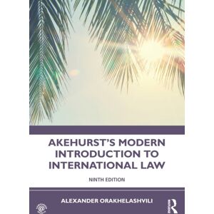 Taylor & Francis Ltd Akehurst'S Modern Introduction To International Law Taylor & Francis Ltd Akehurst'S Modern Introduction To International Law