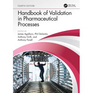 Taylor & Francis Ltd Handbook Of Validation In Pharmaceutical Processes, Fourth Edition Taylor & Francis Ltd Handbook Of Validation In Pharmaceutical Processes, Fourth Edition