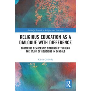 Taylor & Francis Ltd Religious Education As A Dialogue With Difference : Fostering Democratic Citizenship Through The Study Of Religions In Schools Taylor & Francis Ltd Religious Education As A Dialogue With Difference : Fostering Democratic Citizenship Through The Study Of Religions In Schools