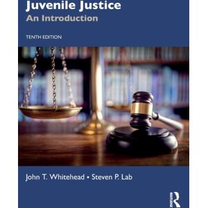 Taylor & Francis Ltd Juvenile Justice : An Introduction Taylor & Francis Ltd Juvenile Justice : An Introduction