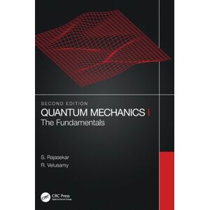 Taylor & Francis Ltd Quantum Mechanics I : The Fundamentals Taylor & Francis Ltd Quantum Mechanics I : The Fundamentals