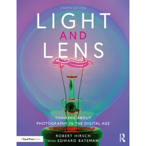Taylor & Francis Ltd Light And Lens : Thinking About Photography In The Digital Age Taylor & Francis Ltd Light And Lens : Thinking About Photography In The Digital Age