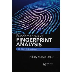 Taylor & Francis Ltd Fundamentals Of Fingerprint Analysis, Second Edition Taylor & Francis Ltd Fundamentals Of Fingerprint Analysis, Second Edition