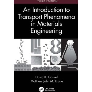 Taylor & Francis Ltd An Introduction To Transport Phenomena In Materials Engineering Taylor & Francis Ltd An Introduction To Transport Phenomena In Materials Engineering