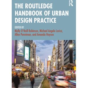 Taylor & Francis Ltd The Routledge Handbook Of Urban Design Practice Taylor & Francis Ltd The Routledge Handbook Of Urban Design Practice