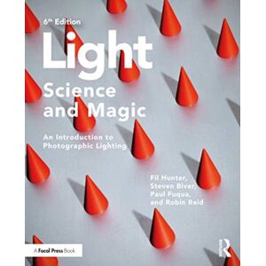 Taylor & Francis Ltd Light — Science & Magic : An Introduction To Photographic Lighting Taylor & Francis Ltd Light — Science & Magic : An Introduction To Photographic Lighting