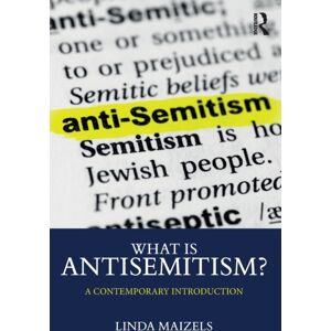 Taylor & Francis Ltd What Is Antisemitism? : A Contemporary Introduction Taylor & Francis Ltd What Is Antisemitism? : A Contemporary Introduction