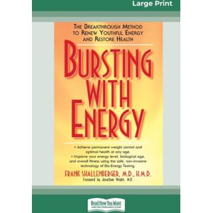 ReadHowYouWant Bursting With Energy : The Breakthrough Method To Renew Youthful Energy And Restore Health (16pt Large Print Edition) ReadHowYouWant Bursting With Energy : The Breakthrough Method To Renew Youthful Energy And Restore Health (16pt Large Print Edition)