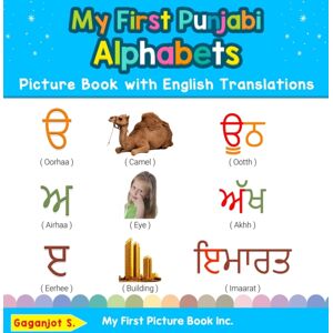My First Picture Book Inc My First Punjabi Alphabets Picture Book With English Translations : Bilingual Early Learning & Easy Teaching Punjabi Books For Kids My First Picture Book Inc My First Punjabi Alphabets Picture Book With English Translations : Bilingual Early Learning & Easy Teaching Punjabi Books For Kids
