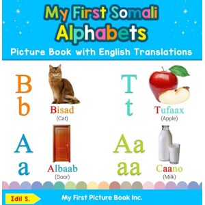 My First Picture Book Inc My First Somali Alphabets Picture Book With English Translations : Bilingual Early Learning & Easy Teaching Somali Books For Kids My First Picture Book Inc My First Somali Alphabets Picture Book With English Translations : Bilingual Early Learning & Easy Teaching Somali Books For Kids
