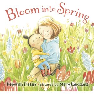 Farrar, Straus and Giroux (Byr) Bloom Into Spring Farrar, Straus and Giroux (Byr) Bloom Into Spring