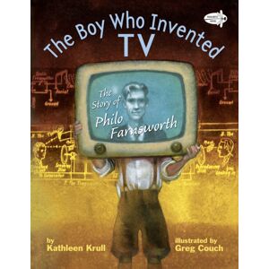 Random House USA Inc The Boy Who Invented Tv : The Story Of Philo Farnsworth Random House USA Inc The Boy Who Invented Tv : The Story Of Philo Farnsworth