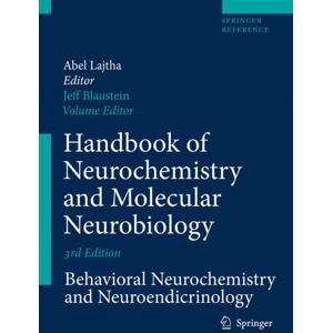 Springer-Verlag New York Inc. Handbook Of Neurochemistry And Molecular Neurobiology : Behavioral Neurochemistry, Neuroendocrinology And Molecular Neurobiology Springer-Verlag New York Inc. Handbook Of Neurochemistry And Molecular Neurobiology : Behavioral Neurochemistry, Neuroendocrinology And Molecular Neurobiology