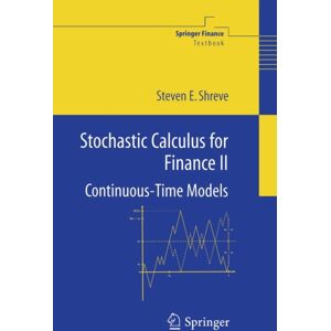 Springer-Verlag New York Inc. Stochastic Calculus For Finance Ii : Continuous-Time Models Springer-Verlag New York Inc. Stochastic Calculus For Finance Ii : Continuous-Time Models