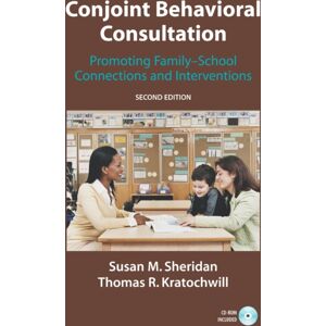 Springer-Verlag New York Inc. Conjoint Behavioral Consultation : Promoting Family-School Connections And Interventions Springer-Verlag New York Inc. Conjoint Behavioral Consultation : Promoting Family-School Connections And Interventions
