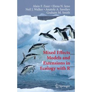 Springer-Verlag New York Inc. Mixed Effects Models And Extensions In Ecology With R Springer-Verlag New York Inc. Mixed Effects Models And Extensions In Ecology With R