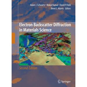 Springer-Verlag New York Inc. Electron Backscatter Diffraction In Materials Science Springer-Verlag New York Inc. Electron Backscatter Diffraction In Materials Science