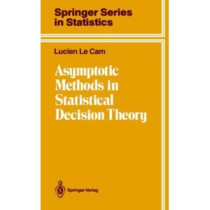 Springer-Verlag New York Inc. Asymptotic Methods In Statistical Decision Theory Springer-Verlag New York Inc. Asymptotic Methods In Statistical Decision Theory