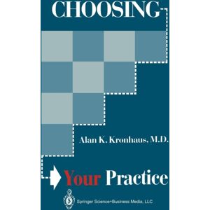 Springer-Verlag New York Inc. Choosing Your Practice Springer-Verlag New York Inc. Choosing Your Practice