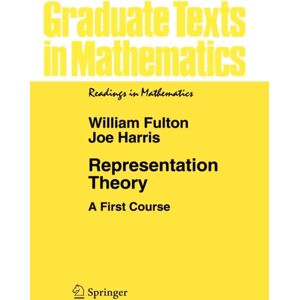 Springer-Verlag New York Inc. Representation Theory : A First Course Springer-Verlag New York Inc. Representation Theory : A First Course
