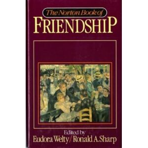 WW Norton & Co The Norton Book Of Friendship WW Norton & Co The Norton Book Of Friendship