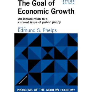 WW Norton & Co The Goal Of Economic Growth : An Introduction To A Current Issue Of Public Policy WW Norton & Co The Goal Of Economic Growth : An Introduction To A Current Issue Of Public Policy