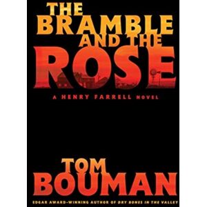 WW Norton & Co The Bramble And The Rose : A Henry Farrell Novel WW Norton & Co The Bramble And The Rose : A Henry Farrell Novel