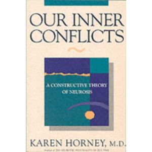 WW Norton & Co Our Inner Conflicts : A Constructive Theory Of Neurosis WW Norton & Co Our Inner Conflicts : A Constructive Theory Of Neurosis