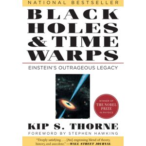 WW Norton & Co Black Holes & Time Warps : Einstein'S Outrageous Legacy WW Norton & Co Black Holes & Time Warps : Einstein'S Outrageous Legacy