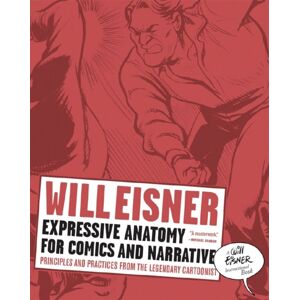 WW Norton & Co Expressive Anatomy For Comics And Narrative : Principles And Practices From The Legendary Cartoonist WW Norton & Co Expressive Anatomy For Comics And Narrative : Principles And Practices From The Legendary Cartoonist