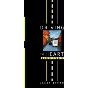 WW Norton & Co Driving The Heart : And Other Stories WW Norton & Co Driving The Heart : And Other Stories
