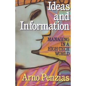 WW Norton & Co Ideas And Information : Managing In A High-Tech World WW Norton & Co Ideas And Information : Managing In A High-Tech World