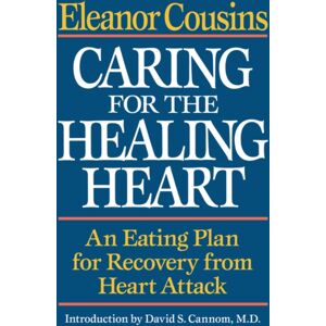 WW Norton & Co Caring For The Healing Heart : An Eating Plan For Recovery From Heart Attack WW Norton & Co Caring For The Healing Heart : An Eating Plan For Recovery From Heart Attack