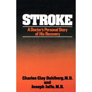 WW Norton & Co Stroke : A Doctor'S Personal Story Of His Recovery WW Norton & Co Stroke : A Doctor'S Personal Story Of His Recovery