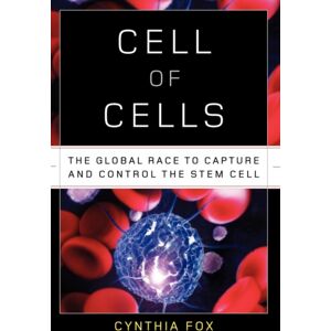 WW Norton & Co Cell Of Cells : The Global Race To Capture And Control The Stem Cell WW Norton & Co Cell Of Cells : The Global Race To Capture And Control The Stem Cell