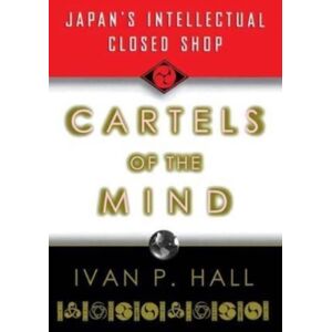 WW Norton & Co Cartels Of The Mind : Japan'S Intellectual Closed Shop WW Norton & Co Cartels Of The Mind : Japan'S Intellectual Closed Shop