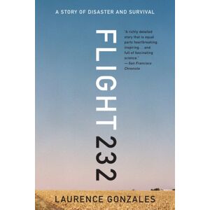 WW Norton & Co Flight 232 : A Story Of Disaster And Survival WW Norton & Co Flight 232 : A Story Of Disaster And Survival