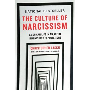 WW Norton & Co The Culture Of Narcissism : American Life In An Age Of Diminishing Expectations WW Norton & Co The Culture Of Narcissism : American Life In An Age Of Diminishing Expectations