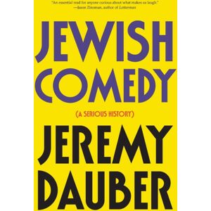 WW Norton & Co Jewish Comedy : A Serious History WW Norton & Co Jewish Comedy : A Serious History