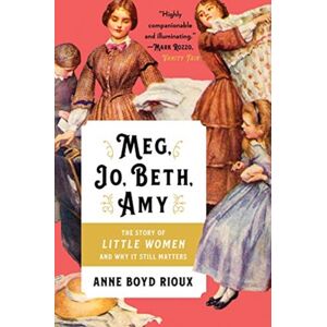 WW Norton & Co Meg, Jo, Beth, Amy : The Story Of Little Women And Why It Still Matters WW Norton & Co Meg, Jo, Beth, Amy : The Story Of Little Women And Why It Still Matters