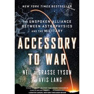 WW Norton & Co Accessory To War : The Unspoken Alliance Between Astrophysics And The Military WW Norton & Co Accessory To War : The Unspoken Alliance Between Astrophysics And The Military