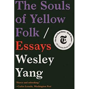 WW Norton & Co The Souls Of Yellow Folk : Essays WW Norton & Co The Souls Of Yellow Folk : Essays