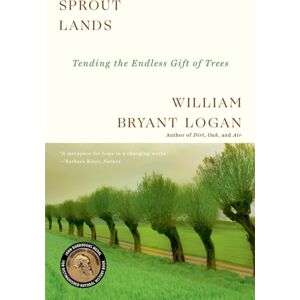 WW Norton & Co Sprout Lands : Tending The Endless Gift Of Trees WW Norton & Co Sprout Lands : Tending The Endless Gift Of Trees