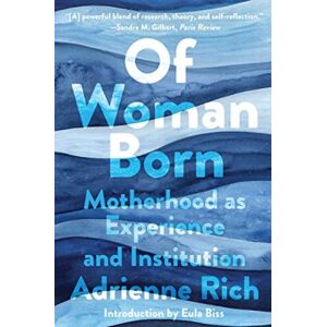 WW Norton & Co Of Woman Born : Motherhood As Experience And Institution WW Norton & Co Of Woman Born : Motherhood As Experience And Institution