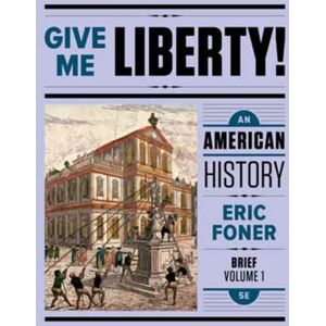 WW Norton & Co Give Me Lib 5e Br V1 Pa (Text) WW Norton & Co Give Me Lib 5e Br V1 Pa (Text)