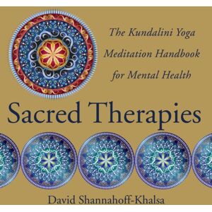 WW Norton & Co Sacred Therapies : The Kundalini Yoga Meditation Handbook For Mental Health WW Norton & Co Sacred Therapies : The Kundalini Yoga Meditation Handbook For Mental Health