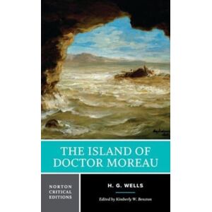 WW Norton & Co The Island Of Doctor Moreau : A Norton Critical Edition WW Norton & Co The Island Of Doctor Moreau : A Norton Critical Edition