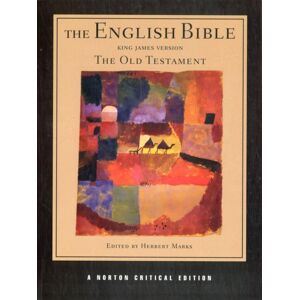 WW Norton & Co The English Bible, King James Version: The Old Testament : A Norton Critical Edition WW Norton & Co The English Bible, King James Version: The Old Testament : A Norton Critical Edition