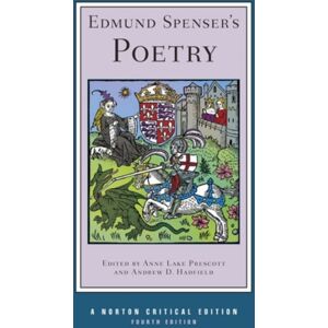 WW Norton & Co Edmund Spenser'S Poetry : A Norton Critical Edition WW Norton & Co Edmund Spenser'S Poetry : A Norton Critical Edition